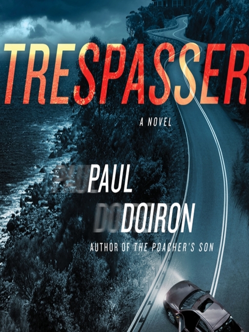 Title details for Trespasser by Paul Doiron - Available